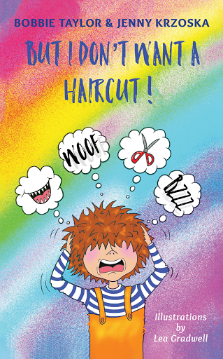 Front cover of the book But I Don't Want A Haircut!, written by Bobbie & Jenny. Available on Amazon